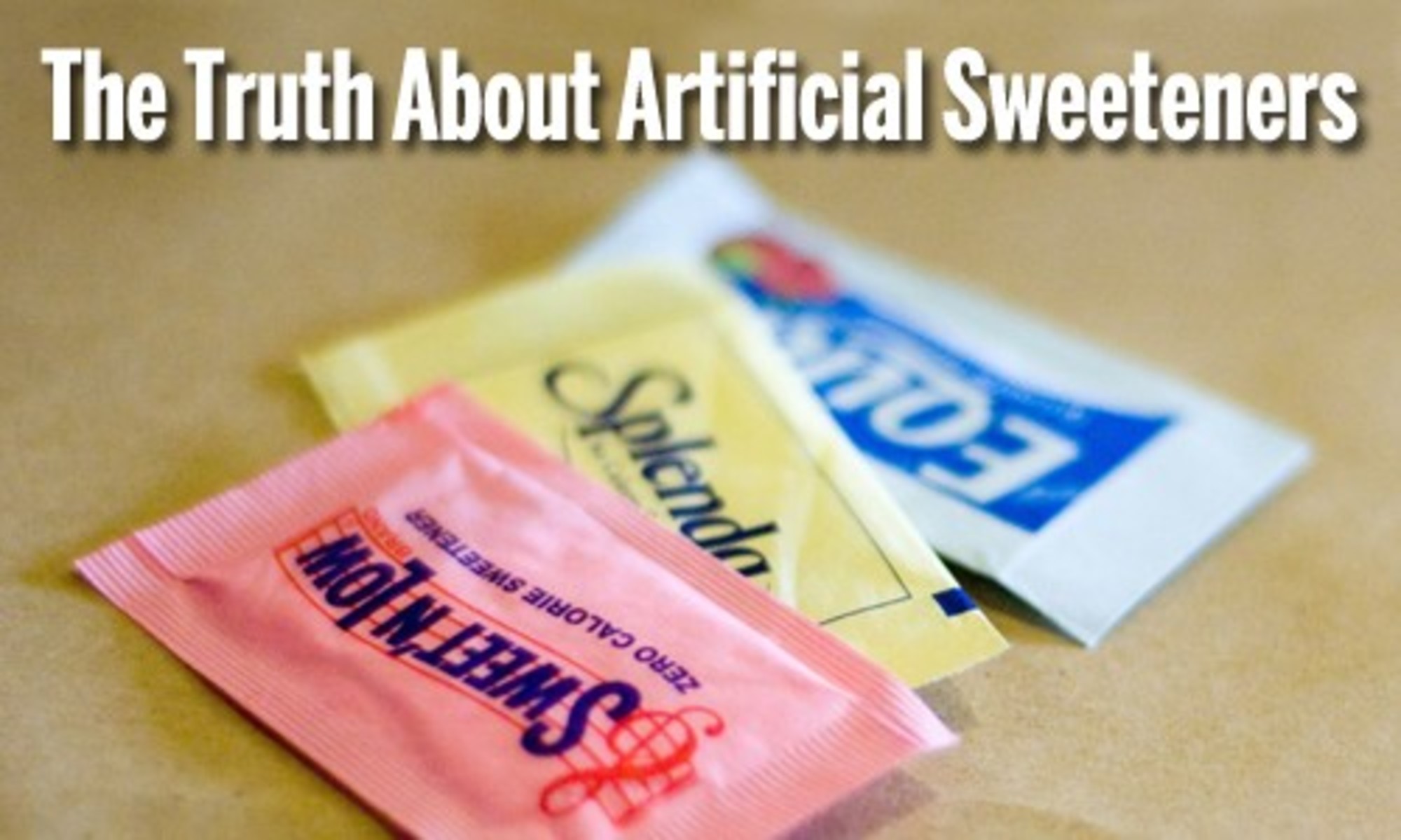 The Truth About Artificial Sweeteners