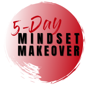 Join our 5 Day Mindset Makeover to revolutionize your life. Overcome overwhelm, boost energy, and gain confidence with our transformative self-improvement program.