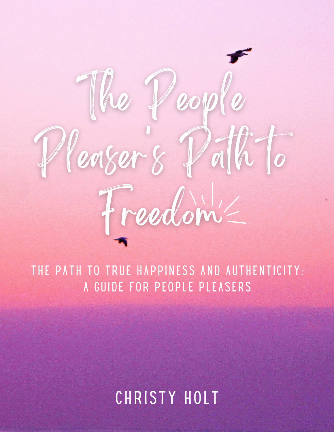 People Pleaser's Path to Freedom Ebook